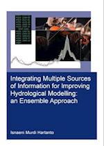 Integrating Multiple Sources of Information for Improving Hydrological Modelling: an Ensemble Approach