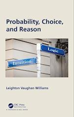 Probability, Choice, and Reason