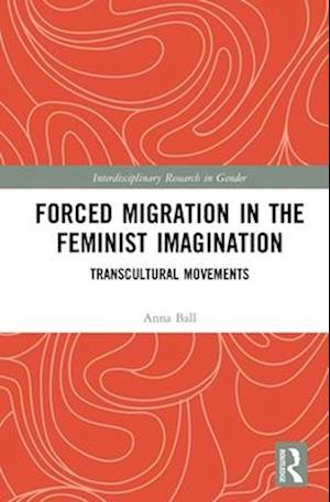 Forced Migration in the Feminist Imagination