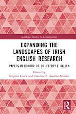 Expanding the Landscapes of Irish English Research