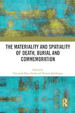 Materiality and Spatiality of Death, Burial and Commemoration