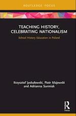 Teaching History, Celebrating Nationalism