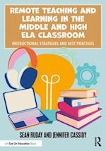 Remote Teaching and Learning in the Middle and High ELA Classroom