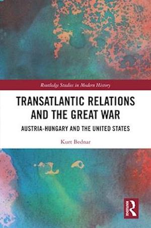 Transatlantic Relations and the Great War