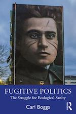 Fugitive Politics