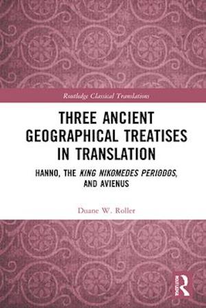 Three Ancient Geographical Treatises in Translation