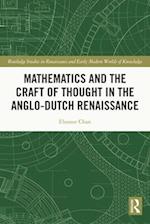 Mathematics and the Craft of Thought in the Anglo-Dutch Renaissance