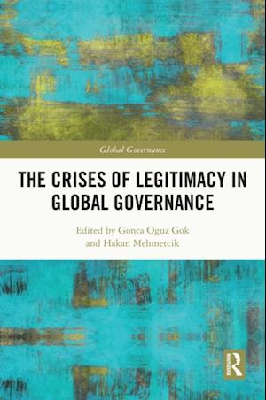 Crises of Legitimacy in Global Governance