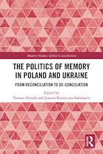 The Politics of Memory in Poland and Ukraine