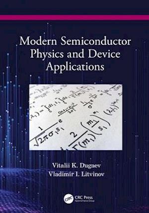 Modern Semiconductor Physics and Device Applications