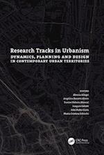 Research Tracks in Urbanism: Dynamics, Planning and Design in Contemporary Urban Territories