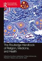 Routledge Handbook of Religion, Medicine, and Health