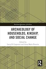 Archaeology of Households, Kinship, and Social Change