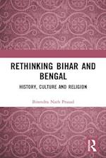 Rethinking Bihar and Bengal