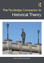 Routledge Companion to Historical Theory