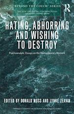 Hating, Abhorring and Wishing to Destroy