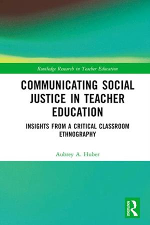 Communicating Social Justice in Teacher Education