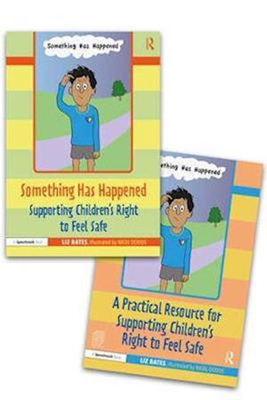 Something Has Happened: A Storybook and Guide for Safeguarding and Supporting Children's Right to Feel Safe