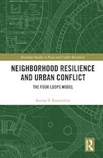 Neighborhood Resilience and Urban Conflict