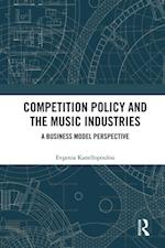 Competition Policy and the Music Industries