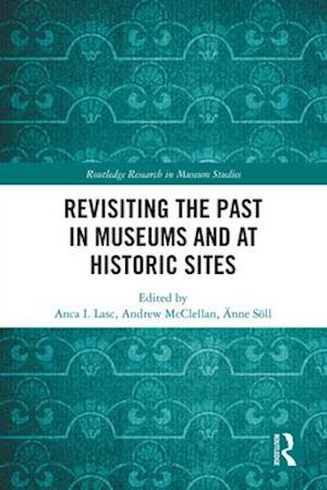 Revisiting the Past in Museums and at Historic Sites