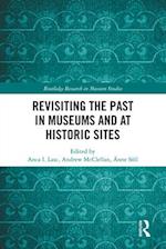 Revisiting the Past in Museums and at Historic Sites