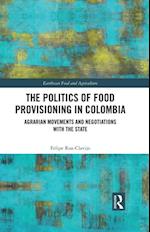 The Politics of Food Provisioning in Colombia