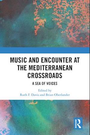 Music and Encounter at the Mediterranean Crossroads