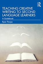 Teaching Creative Writing to Second Language Learners