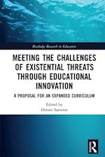 Meeting the Challenges of Existential Threats through Educational Innovation