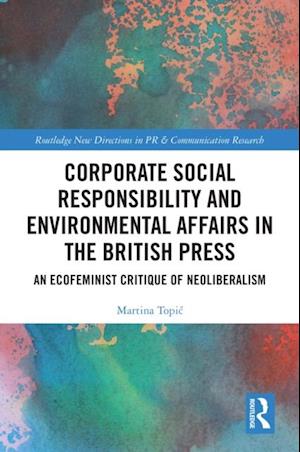 Corporate Social Responsibility and Environmental Affairs in the British Press