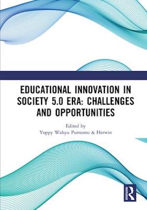 Educational Innovation in Society 5.0 Era: Challenges and Opportunities