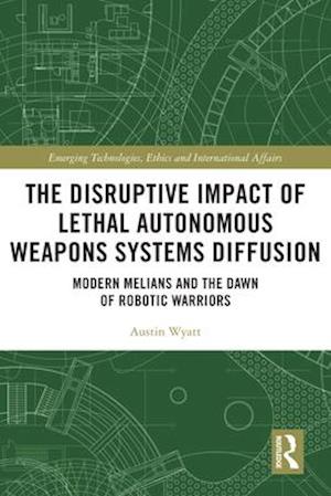 The Disruptive Impact of Lethal Autonomous Weapons Systems Diffusion