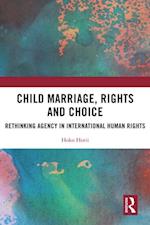 Child Marriage, Rights and Choice