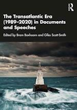 Transatlantic Era (1989-2020) in Documents and Speeches