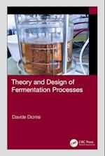 Theory and Design of Fermentation Processes