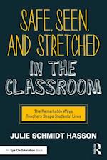 Safe, Seen, and Stretched in the Classroom