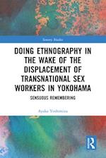 Doing Ethnography in the Wake of the Displacement of Transnational Sex Workers in Yokohama