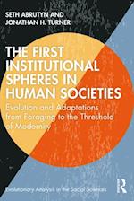 First Institutional Spheres in Human Societies
