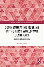 Commemorating Muslims in the First World War Centenary