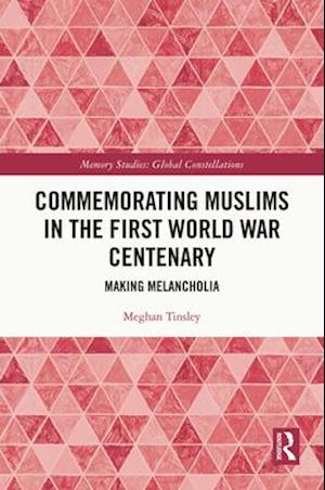 Commemorating Muslims in the First World War Centenary