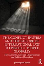 Conflict in Syria and the Failure of International Law to Protect People Globally