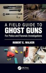 Field Guide to Ghost Guns