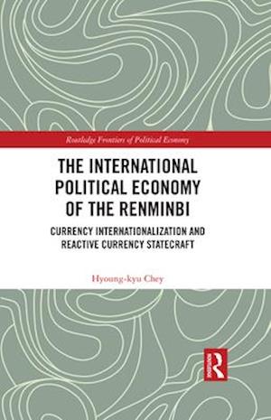 International Political Economy of the Renminbi