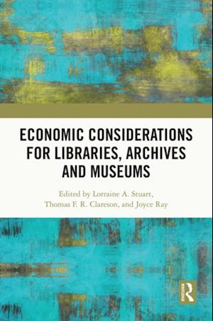 Economic Considerations for Libraries, Archives and Museums