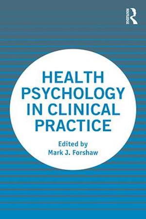 Health Psychology in Clinical Practice