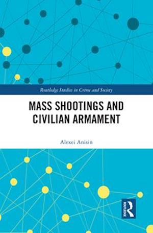 Mass Shootings and Civilian Armament