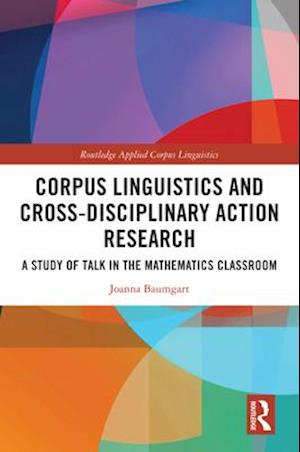 Corpus Linguistics and Cross-Disciplinary Action Research