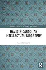 David Ricardo. An Intellectual Biography