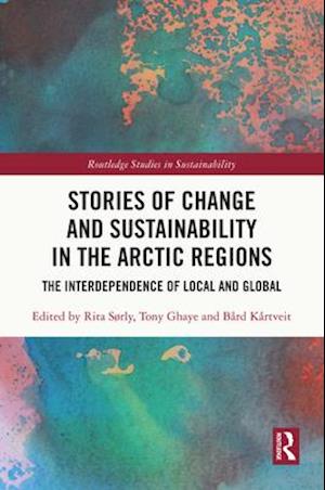 Stories of Change and Sustainability in the Arctic Regions